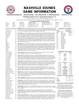 Nashville Sounds Game Information @Nashvillesounds First Tennessee Park 19 Junior Gilliam Way Nashville, TN 37219 Nashville Sounds (4-8) Vs