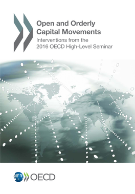 Open and Orderly Capital Movements Interventions from the 2016 OECD High-Level Seminar