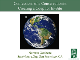 Confessions of a Conservationist Creating a Coup for In-Situ