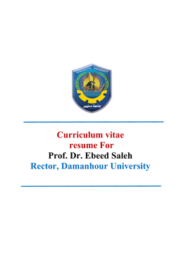 Curriculum Vitae Resume for Prof. Dr. Ebeed Saleh Rector, Damanhour University