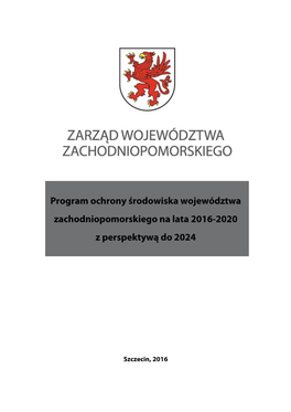 Program Ochrony Środowiska Województwa Zachodniopomorskiego Na Lata 2016-2020 Z Perspektywą Do 2024