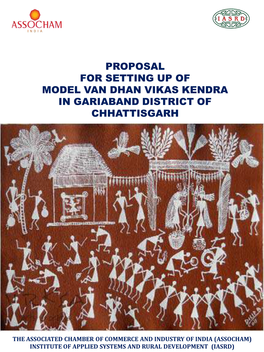 Proposal for Setting up of Model Van Dhan Vikas Kendra in Gariaband District of Chhattisgarh