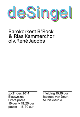 Barokorkest B'rock & Rias Kammerchor Olv.René Jacobs
