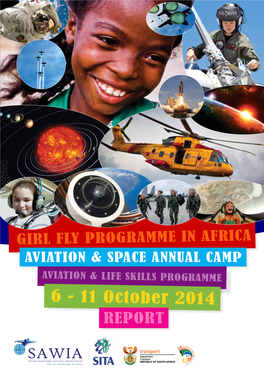 GIRL FLY PROGRAMME in AFRICA AVIATION & SPACE ANNUAL CAMP AVIATION & LIFE SKILLS PROGRAMME 6 - 11 October 2014 REPORT