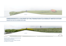 Embankments 2.0 As Part of the Transition to a Robust Water System Perspective for the Frisian Peat Area