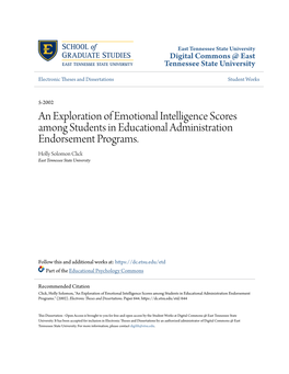 An Exploration of Emotional Intelligence Scores Among Students in Educational Administration Endorsement Programs. Holly Solomon Click East Tennessee State University