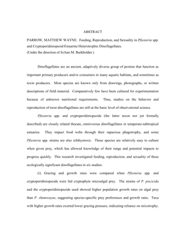 ABSTRACT PARROW, MATTHEW WAYNE. Feeding, Reproduction, and Sexuality in Pfiesteria Spp. and Cryptoperidiniopsoid Estuarine Hete