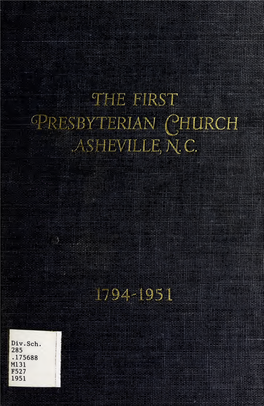 The First Presbyterian Church, Asheville, N.C., 1794-1951