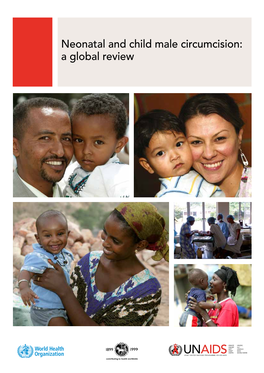 Neonatal and Child Male Circumcision: a Global Review UNAIDS/10.07E – JC1672E (English Original, April 2010)