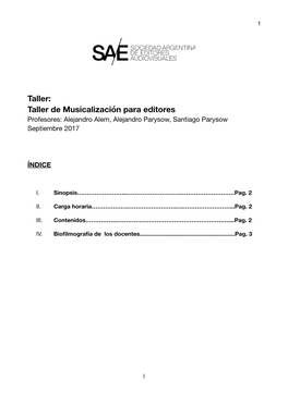 Taller De Musicalización Para Editores Profesores: Alejandro Alem, Alejandro Parysow, Santiago Parysow Septiembre 2017