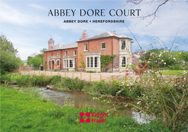 Abbey Dore Court ABBEY DORE • HEREFORDSHIRE Abbey Dore Court ABBEY DORE • HEREFORDSHIRE