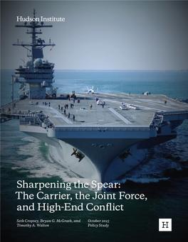 Sharpening the Spear: the Carrier, the Joint Force, and High-End Conflict