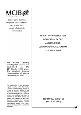 REPORT of INVESTIGATION INTO CASUALTY OFF AUGHRIS POINT, CLADDAGHDUFF, CO. GALWAY 21St APRIL 2009 REPORT No. MCIB/166 (No. 5 Of
