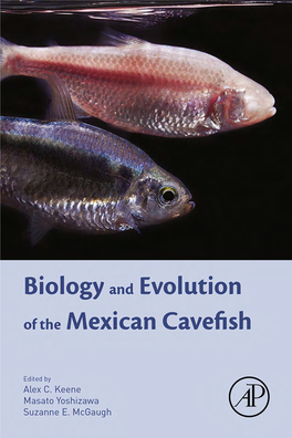 Biology and Evolution of the Mexican Cavefish This Page Intentionally Left Blank Biology and Evolution of the Mexican Cavefish