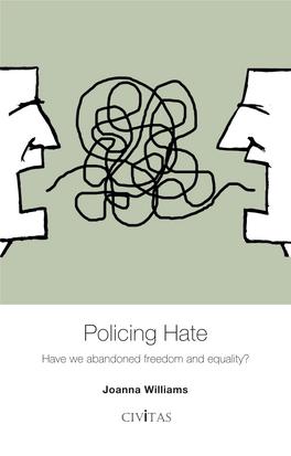 Policing Hate Have We Abandoned Freedom and Equality?