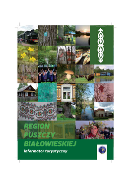 Region Puszczy Białowieskiej Jest Idealnym Miejscem Do Wypoczynku Dla Spragnionych Miasto Hajnówka – „Brama Do Puszczy”