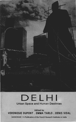 Delhi Which Is at Once More Complex, Intriguing And, at Times, Disturbing