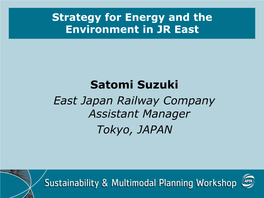 Strategy for Energy and the Environment in JR East – Satomi