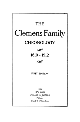 Clemens Family CHRONOLOGY !46 1610 - 1912