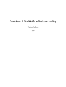 Ecodefense: a Field Guide to Monkeywrenching