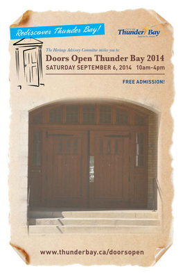 Doors Open Thunder Bay 2014 SATURDAY SEPTEMBER 6, 2014 10Am-4Pm