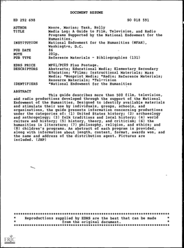 DOCUMENT RESUME ED 292 698 SO 018 591 AUTHOR Moore, Marian; Tank, Holly TITLE Media Log: a Guide to Film, Television, and Radio