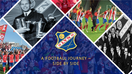 A FOOTBALL JOURNEY – SIDE by SIDE Crowdfunding for Success Football and Lifestyle Investment for Long-Term Sporting Success and Financial Return