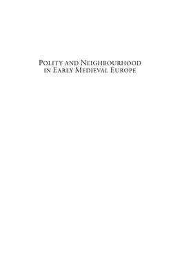 Polity and Neighbourhood in Early Medieval Europe the MEDIEVAL COUNTRYSIDE