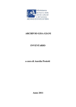 ARCHIVIO GISA GIANI INVENTARIO a Cura Di Aurelia Proietti Anno 2011