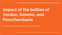 Impact of the Battles of Verdun, Somme, and Passchendaele