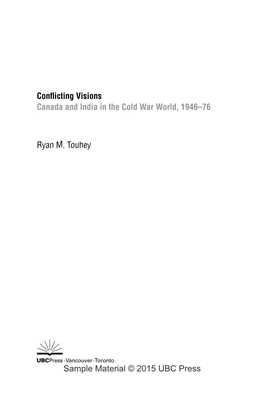 Conflicting Visions Canada and India in the Cold War World, 1946–76