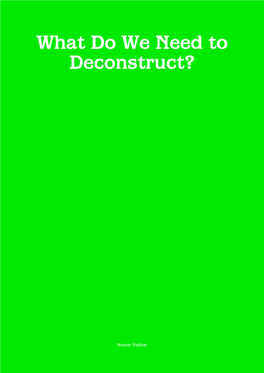What Do We Need to Deconstruct?