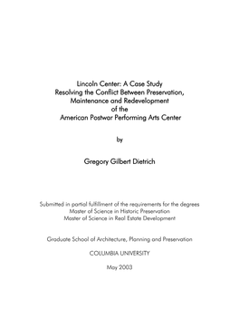 Lincoln Center: a Case Study Resolving the Conflict Between Preservation, Maintenance and Redevelopment of the American Postwar Performing Arts Center