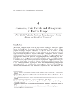 Grasslands, Their Threats and Management in Eastern Europe Péter Török,1,* Monika Janišová,2 Anna Kuzemko,3,4 Solvita Ruˉsin¸A5 and Zora Dajic´ Stevanovic´ 6