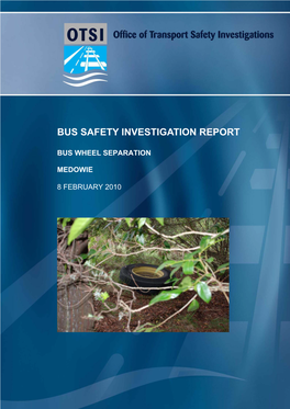 Bus Wheel Separation, Medowie, 8 February 2010 I OTSI Bus Safety Investigation