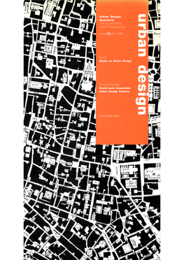 Urban Design Quarterly the Journal of the Urban Design Group * * Issue 5 9 July 1996 Topic: Practice Profiles: ISSN 0266-6480