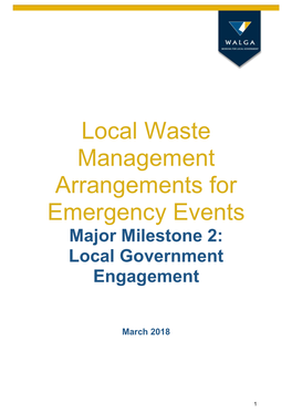 Local Waste Management Arrangements for Emergency Events Major Milestone 2: Local Government Engagement