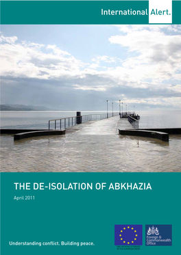 THE DE-ISOLATION of ABKHAZIA April 2011