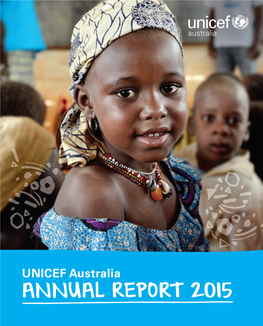 UNICEF Australia ANNUAL REPORT 2015