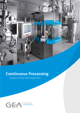 Continuous Processing Solutions for Oral Solid Dosage Forms 2 · CONTINUOUS PROCESSING CONTINUOUS PROCESSING · 3