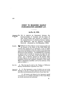 SYDNEY to MELBOURNE RAILWAY STANDARDISATION AGREEMENT ACT. Act No. 48, 1958. an Act to Approve an Agreement Between the Commonwe