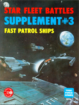 Fast Patrol Ships ^ Star Fleet Battles Supplement #3: F Ast Patrol Ships