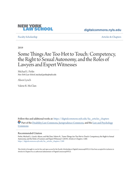 Some Things Are Too Hot to Touch: Competency, the Right to Sexual Autonomy, and the Roles of Lawyers and Expert Witnesses Michael L