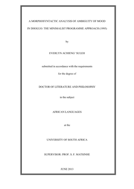 A MORPHOSYNTACTIC ANALYSIS of AMBIGUITY of MOOD in DHOLUO: the MINIMALIST PROGRAMME APPROACH (1995) by EVERLYN ACHIENG' SULEH