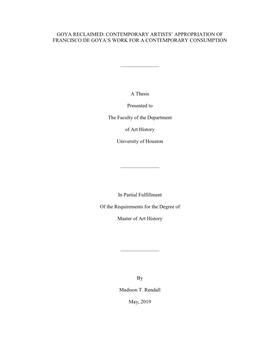 V GOYA RECLAIMED: CONTEMPORARY ARTISTS' APPROPRIATION of FRANCISCO DE GOYA's WORK for a CONTEMPORARY CONSUMPTION ___