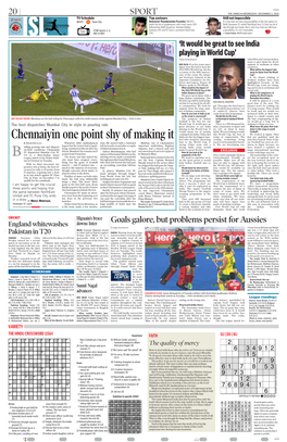 Chennaiyin One Point Shy of Making It India Are the Two Biggest Mar- Terms of Connectivity