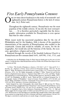 Five Early Pennsylvania Censuses NE of the GREAT Hindrances to the Study of Seventeenth- and Eighteenth-Century Pennsylvania History Is the Lack of Census O Data