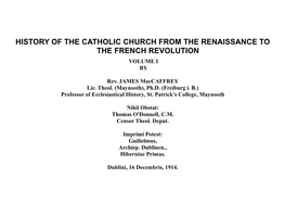 History of the Catholic Church from the Renaissance to the French Revolution Volume I By