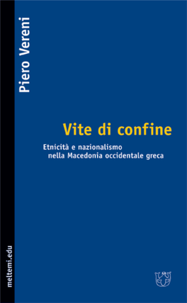 Vite Di Confine Etnicità E Nazionalismo Nella Macedonia Occidentale Greca