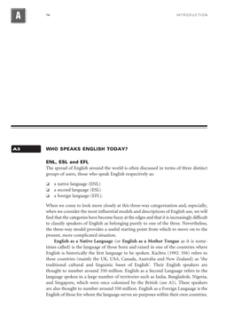 The Spread of English Around the World Is Often Discussed in Terms of Three Distinct Groups of Users, Those Who Speak English Respectively As